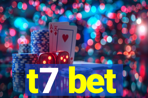 t7 bet